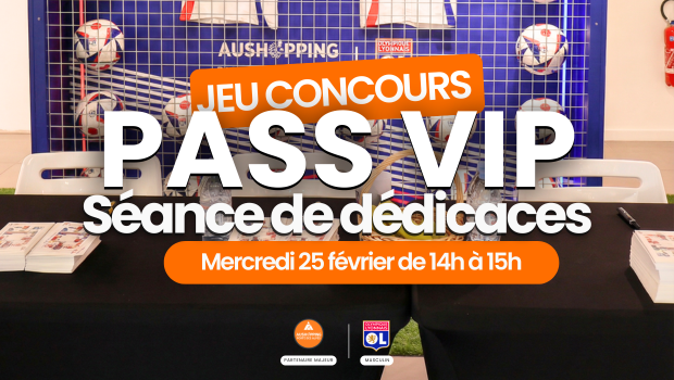 Visuel du jeu concours Séance de dédicaces avec le centre commercial Aushopping Porte des Alpes avec des joueurs de l’Olympique Lyonnais annonçant des places VIP pour une séance de dédicaces.